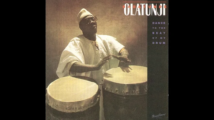 Babatunde Olatunji - Dance To The Beat Of My Drum ...