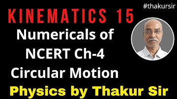 Kinematics 15|How to solve numerical of CIRCULAR Motion|NCERT Ch-4 |Class 11|JEE|NEET|S.B.Thakur