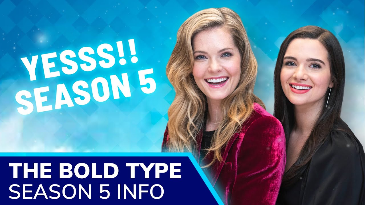 THE BOLD TYPE Season 5 (FINAL SEASON) Premieres in 2021 as Jane, Kat &  Sutton Say Good-Bye - YouTube