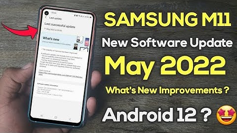 Samsung M11 : New Software Update | May 2022 | What