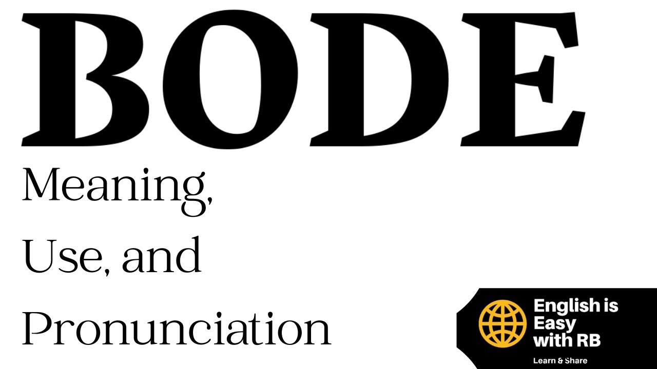 BODE MEANING BODE USE IN A SENTENCE BODE PRONUNCIATION