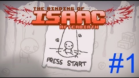 The Binding of Isaac: Afterbirth - Let