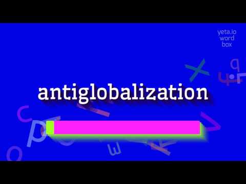 Video: Antiglobalisme er Antiglobalisme: beskrivelse, bevægelsens historie