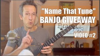 Name That Tune Banjo Giveaway Video #2