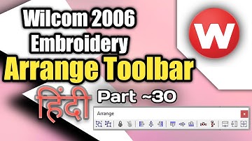 Arrange Toolbar : Wilcom 2006 Embroidery Designing Tutorial hindi