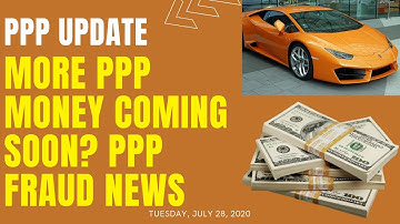PPP Update Paycheck Protection Program Round 2 More Funding in HEALS Act? PPP Fraud News