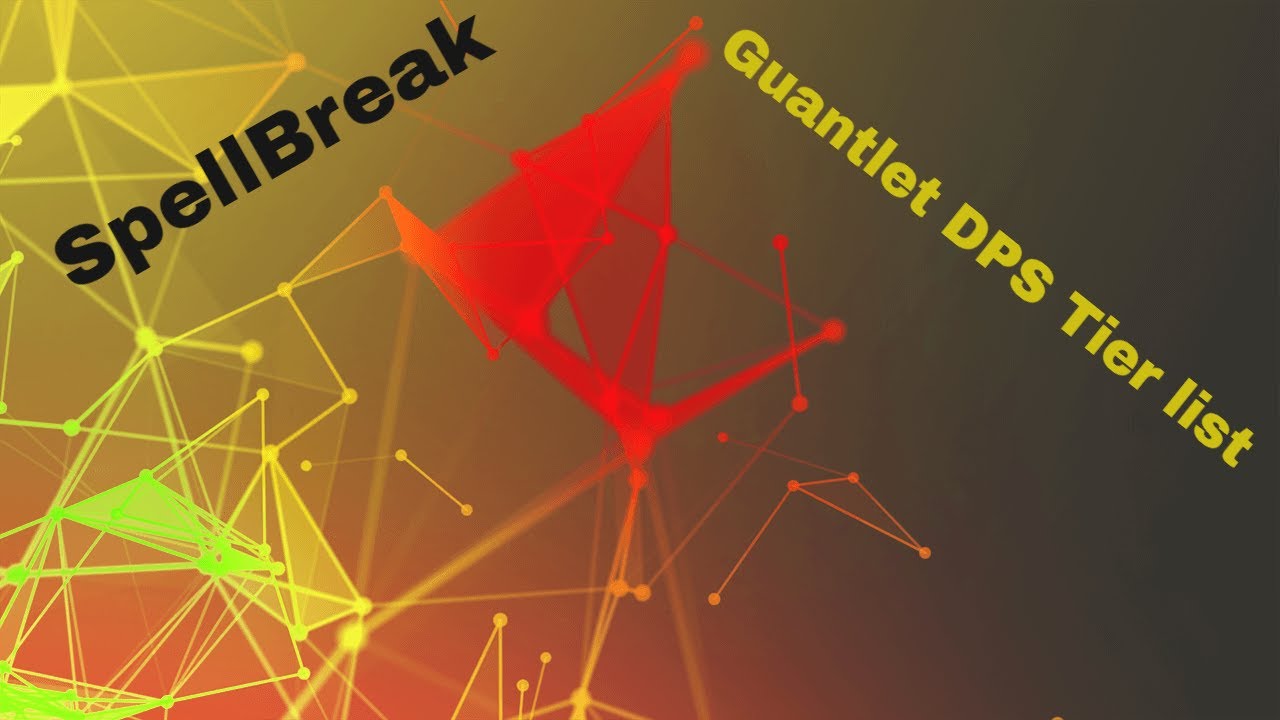 SpellBreak Gauntlet Tier List!! September 2020!