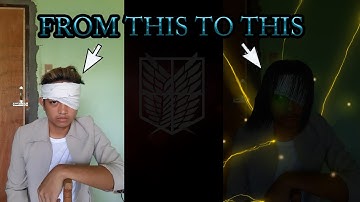 I transformed Myself Into Eren from AOT using VFX!