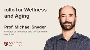 iollo for Wellness and Aging - Prof. Michael Snyder