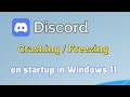How to fix Discord crashing / Freezing on startup in Windows 11