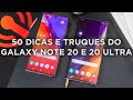 Aprenda 50 dicas e truques do Samsung Galaxy Note 20 e 20 Ultra!