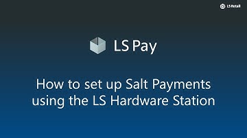 LS Pay - How to set up Salt Payments using the LS Hardware Station