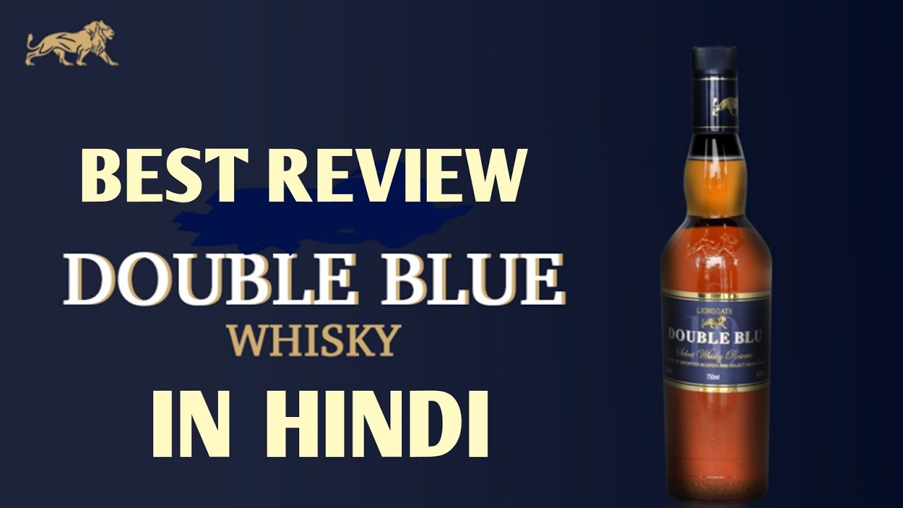 Double Blue Whiskey Review In Hindi All Whisky Review In Hindi Best Whisky Review In Hindi Youtube