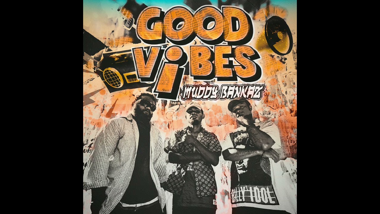 MUDDY BANKAZ - GOOD VIBES (FRUITS & SON PRO)