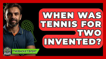 When Was Tennis For Two Invented? - The Racket Xpert