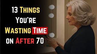 13 Things You’re Wasting Time on After 70 (That Really Don’t Matter)