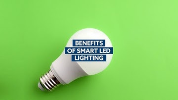 Benefits of Smart LED Lighting