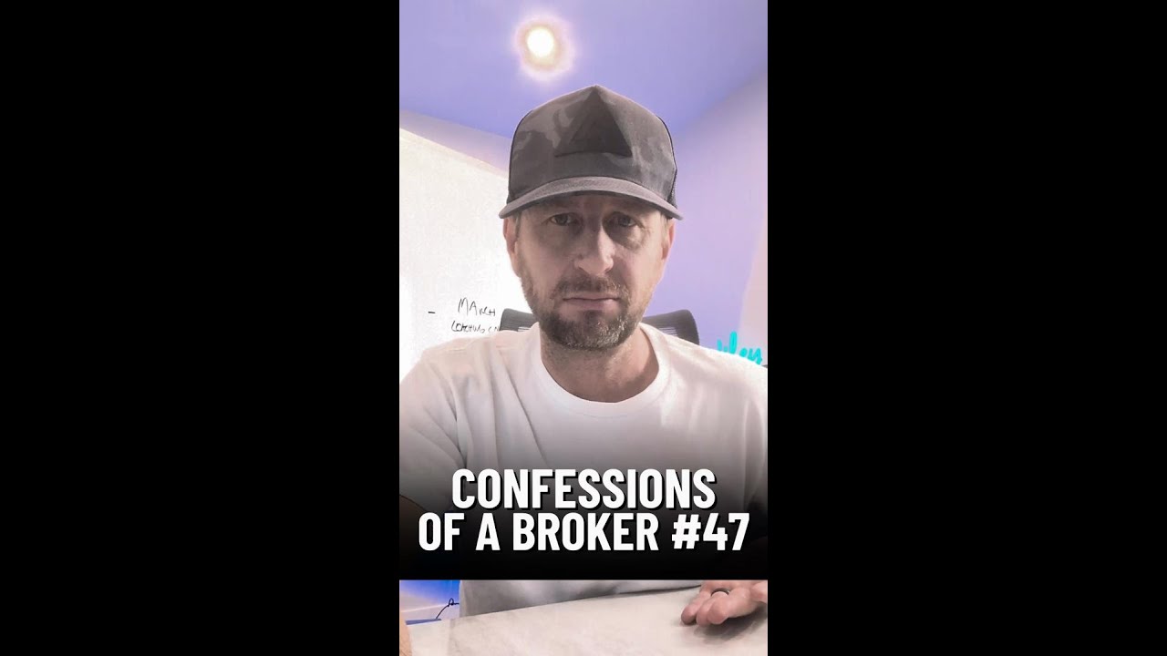 Confessions of a Broker #47