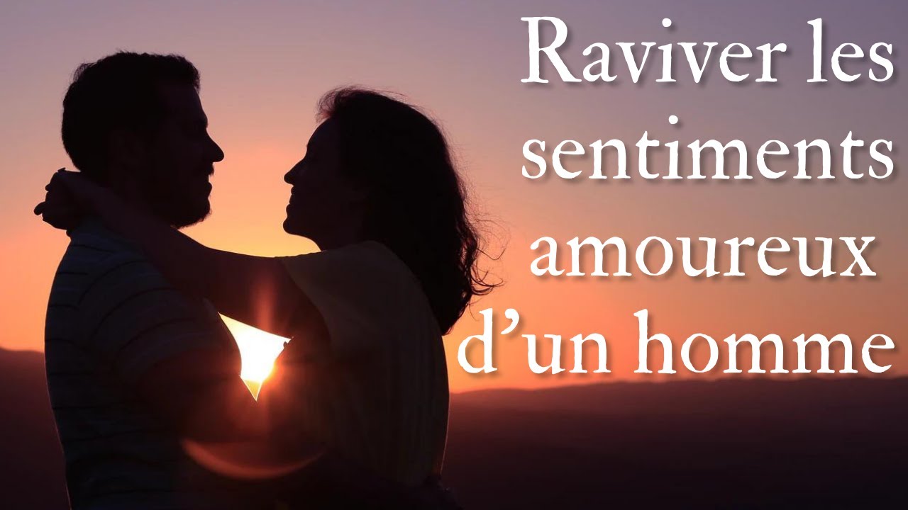 5 façons de raviver les sentiments amoureux d’un homme - YouTube