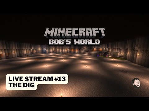 Thumbnail for: Minecraft | Bob's World - Season 2 (Live Stream #13: The Dig)