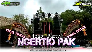  DJ TRAB PARTY NGERTIO PAK || JR AUDIO SUPPORT @xdamsproductionsmix 