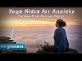 Yoga Nidra for Anxiety 1: Freedom From Nervous Energy (Beginners)