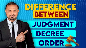 Difference Between Judgment, Decree and Order | Code of Civil Procedure 1908