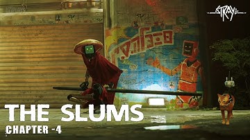Stray : Chapter 4 - The Slums (PlayStation 5 Gameplay)