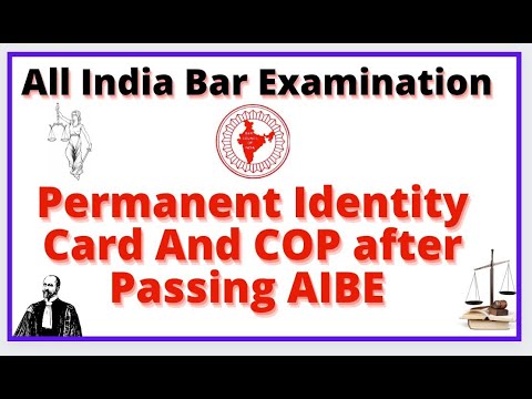 AIBE ( PERMANENT IDENTITY CARD AND COP AFTER PASSING AIBE.