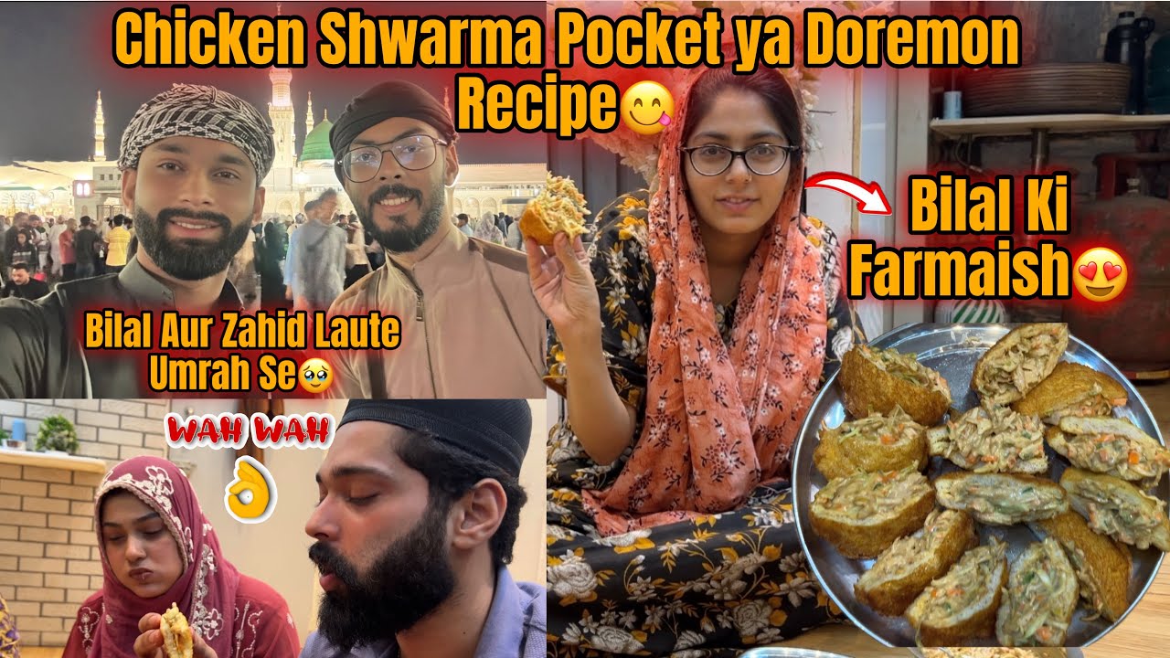 Chicken Shwarma Pocket ya Doremon Reciie😋 Bilal Aur Zahid Laute Umrah se😍 ||HUDA DIY & VLOGS ||