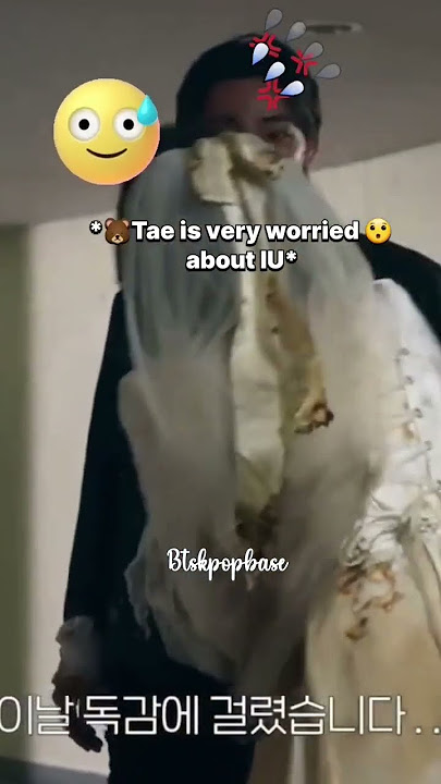 Taehyung Was So Worried When IU Not Feeling Well🥺 #shorts #bts #v #iu