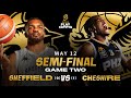 Playoffs sheffield vs cheshire game 02  live