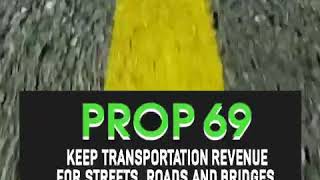 Support PROP 69 - Keep transportation revenue for streets, roads and bridges.