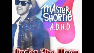 Watch Master Shortie Under The Moon video