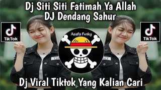 DJ SITI SITI FATIMAH YA ALLAH ~ DJ DENDANG SAHUR TERBARU 