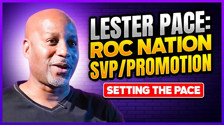 LESTER PACE: ROC NATION SVP/PROMOTION: SETTING THE...