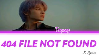 Taeyong 404 FILE NOT FOUND Lyrics Indo Sub