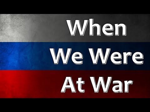 Russian Folk Song - When We Were At War
