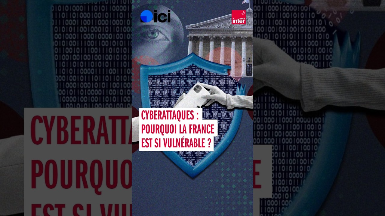 Cyberattaques : pourquoi la France est si vulnérable ? - La cellule investigation de Radio France
