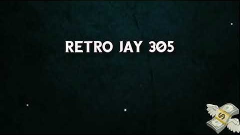 My New Intro | Retro Jay 305