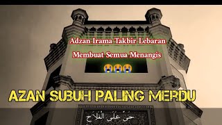 AZAN SUBUH IRAMA TAKBIR LEBARAN