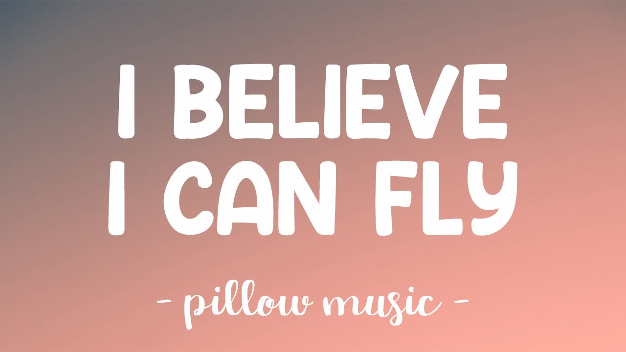 I Believe I Can Fly - R Kelly (Lyrics) 🎵