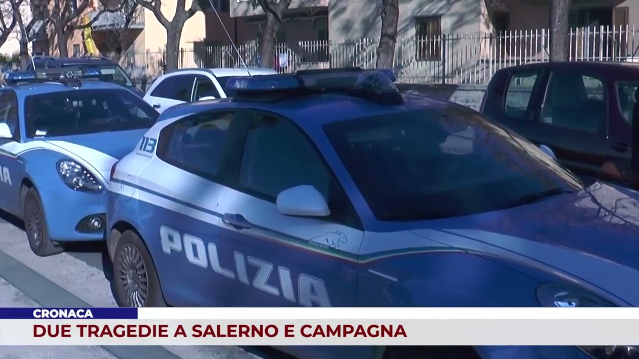 CRONACA. DUE TRAGEDIE A SALERNO E CAMPAGNA