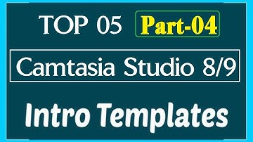 Top 05 Free Intro Templates Camtasia Studio 8 & 9 ।। JOSS HELP9