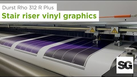Durst Rho 312R Plus - Printing vinyl stair riser graphics