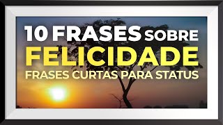 10 FRASES para status sobre FELICIDADE [+FRASE BÔNUS] 📜✍️ screenshot 4