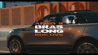 Afro S Feat Doc OVG - Bras Long (Clip Officiel)