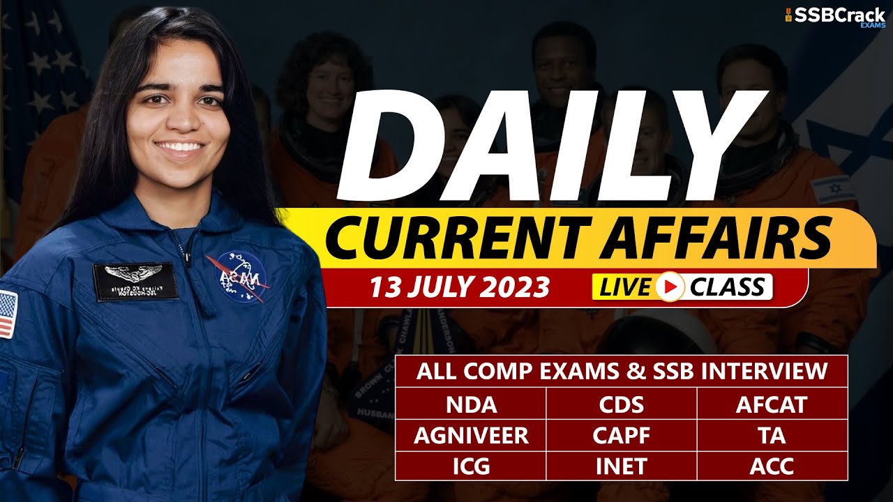 13 July 2023 | Daily Current Affairs For NDA CDS AFCAT SSB Interview ...