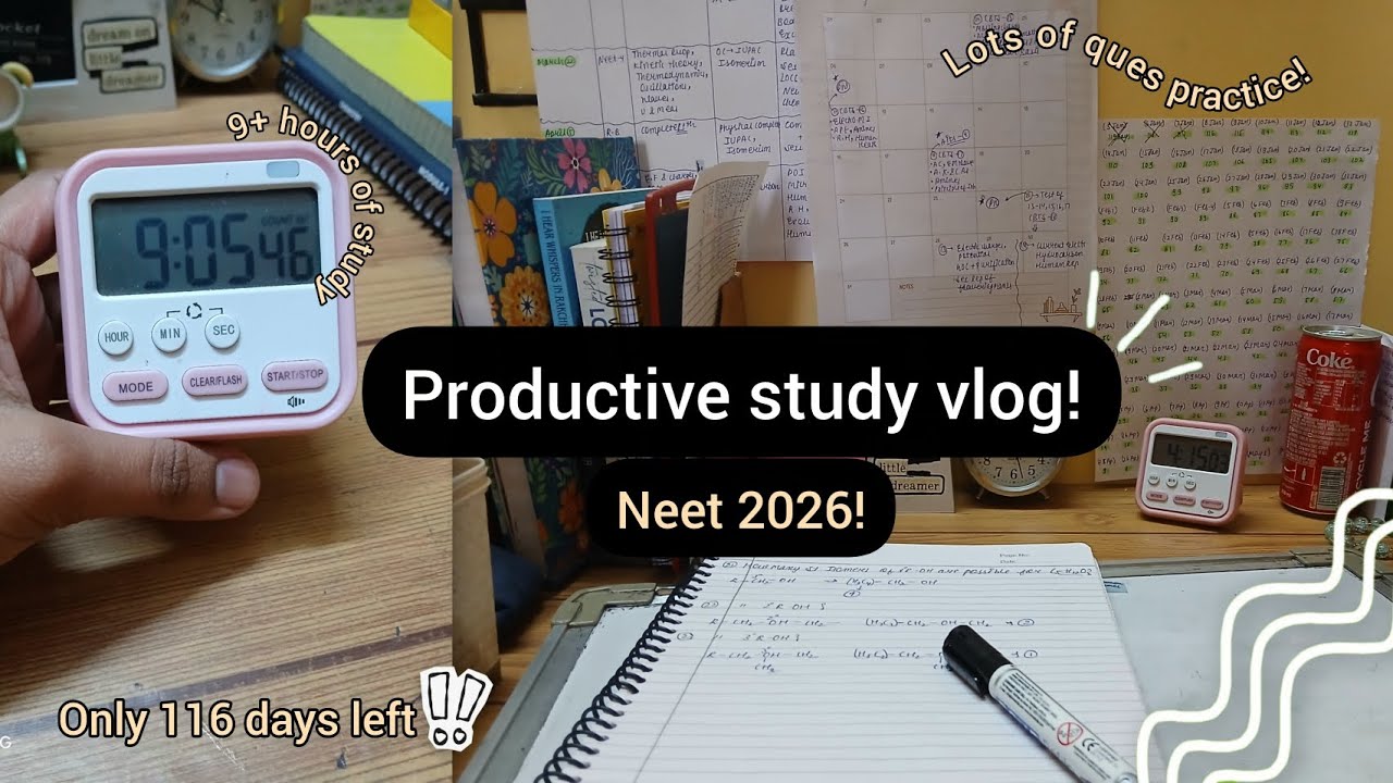 9+ Hours of Focused Study 📚 | Productive Study Vlog | NEET 2026 | Only 116 Days Left 
