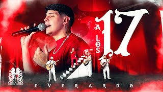 Everardo - A Los 17 [Official Video]